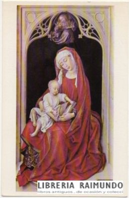 POSTAL RELIGIOSA. VIRGEN CON EL NIÑO. VAN DER WEYDEN. MUSEO DEL PRADO.
