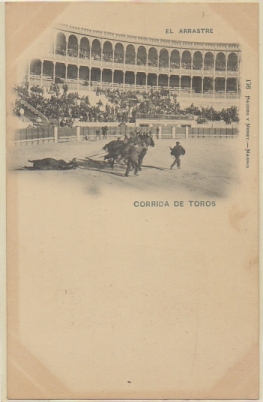 POSTAL TAURINA. COL. TAUROMAQUIA. CORRIDA DE TOROS. EL ARRASTRE Nº 176