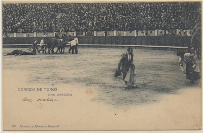 POSTAL TAURINA. COL. TAUROMAQUIA. CORRIDA DE TOROS. UNA OVACION Nº 695