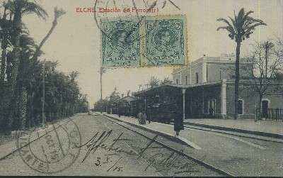 POSTAL ANTIGUA DE LA COMUNIDAD VALENCIANA ELCHE ESTACION DEL FERROCARRIL