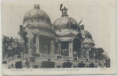 POSTAL ANTIGUA DE VALENCIA. PABELLON MUNICIPAL DE LA FERIA Nº 84