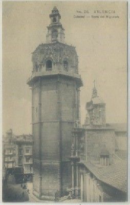 POSTAL ANTIGUA DE VALENCIA. CATEDRAL. TORRE DEL MIGUELETE
