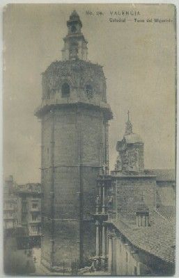 POSTAL ANTIGUA DE VALENCIA. CATEDRAL. TORRE DEL MIGUELETE
