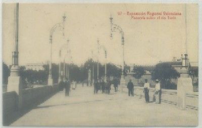 POSTAL ANTIGUA DE VALENCIA. EXPO. NACIONAL. PASARELA SOBRE EL RIO TURIA Nº 97