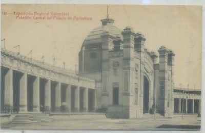 POSTAL ANTIGUA DE VALENCIA. EXPO. NACIONAL. PABELLON CENTRAL PALACIO AGRICULTURA Nº 106
