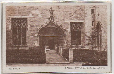 POSTAL ANTIGUA DE VALENCIA. LONJA. PATIO DE LOS NARANJOS