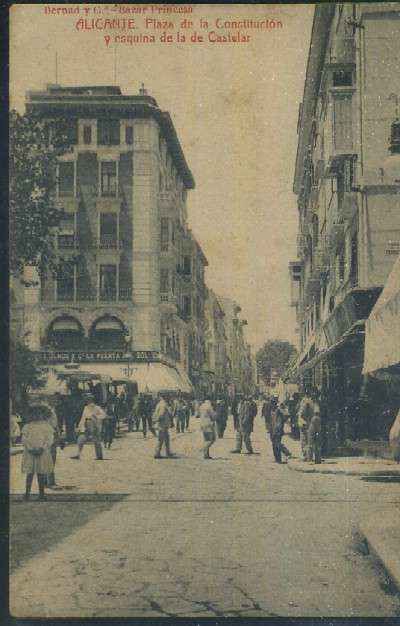 POSTAL ANTIGUA DE ALICANTE PLAZA DE LA CONSTITUCION Y ESQUINA DE LA DE CASTELAR