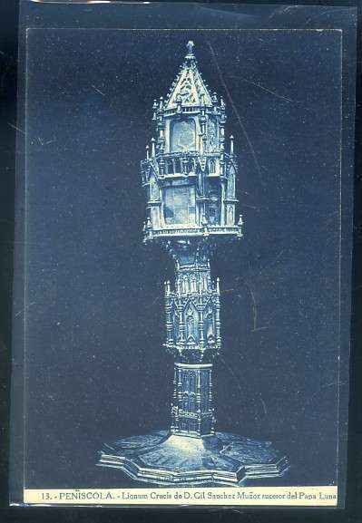POSTAL ANTIGUA DE CASTELLON. PEÑÍSCOLA Nº 13 LIQNUM CRUCIS DE D.GIL SANCHEZ MUÑOZ SUCESOR DEL PAPA LUNA