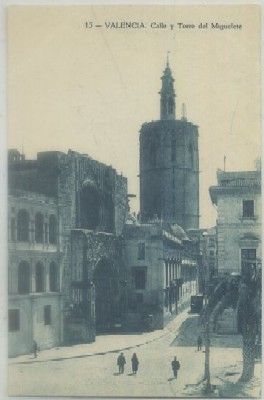 POSTAL ANTIGUA DE VALENCIA. CALLE Y TORRE DEL MIGUELETE