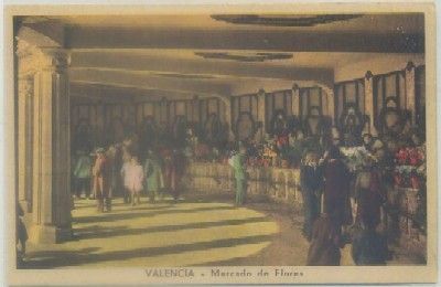 POSTAL ANTIGUA DE VALENCIA. MERCADO DE FLORES