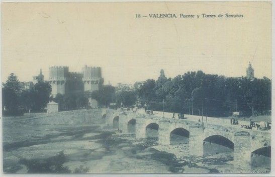 POSTAL ANTIGUA DE VALENCIA. PUENTE Y TORRES DE SERRANOS Nº 18