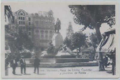 POSTAL ANTIGUA DE VALENCIA. PZA. EMILIO CASTELAR Y PUESTO DE FLORES Nº 121