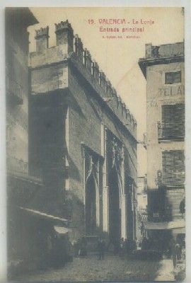 POSTAL ANTIGUA DE VALENCIA. LA LONJA. ENTRADA PRINICPAL