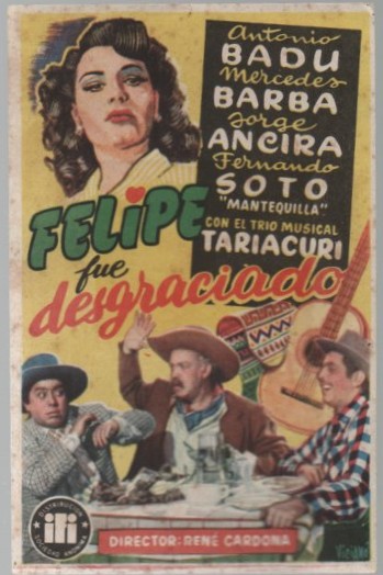 PROGRAMA DE CINE: FELIPE FUE DESGRACIADO