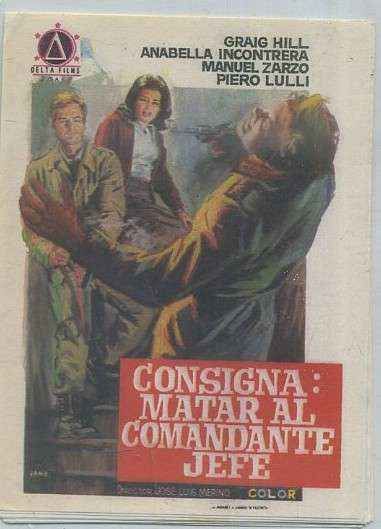 PROGRAMA DE CINE: CONSIGNA: MATAR AL COMANDANTE JEFE