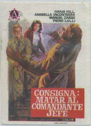 PROGRAMA DE CINE: CONSIGNA: MATAR AL COMANDANTE JEFE