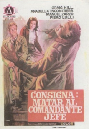 PROGRAMA DE CINE: CONSIGNA: MATAR AL COMANDANTE JEFE