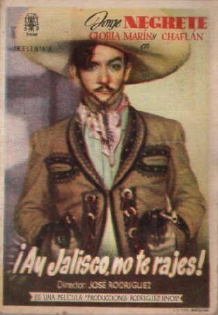 PROGRAMA DE CINE: ¡AY JALISCO NO TE RAJES!
