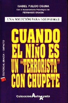 CUANDO EL NIÑO ES UN TERRORISTA CON CHUPETE