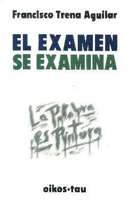 EL EXAMEN SE EXAMINA