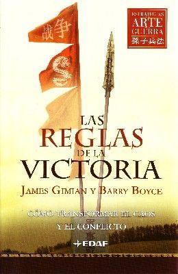 LAS REGLAS DE LA VICTORIA. COMO TRANSFORMAR EL CAOS Y EL CONFLICTO