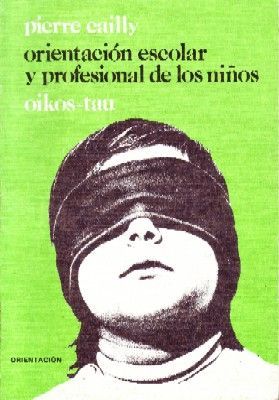 ORIENTACION ESCOLAR Y PROFESIONAL DE LOS NIÑOS