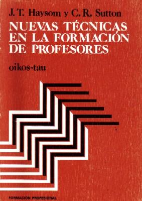 NUEVAS TECNICAS DE LA FORMACION DE PROFESORES.