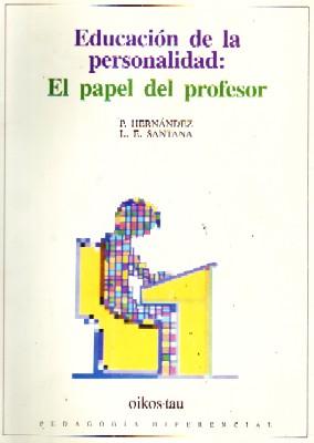 EDUCACION DE LA PERSONALIDAD:EL PAPEL DEL PROFESOR.
