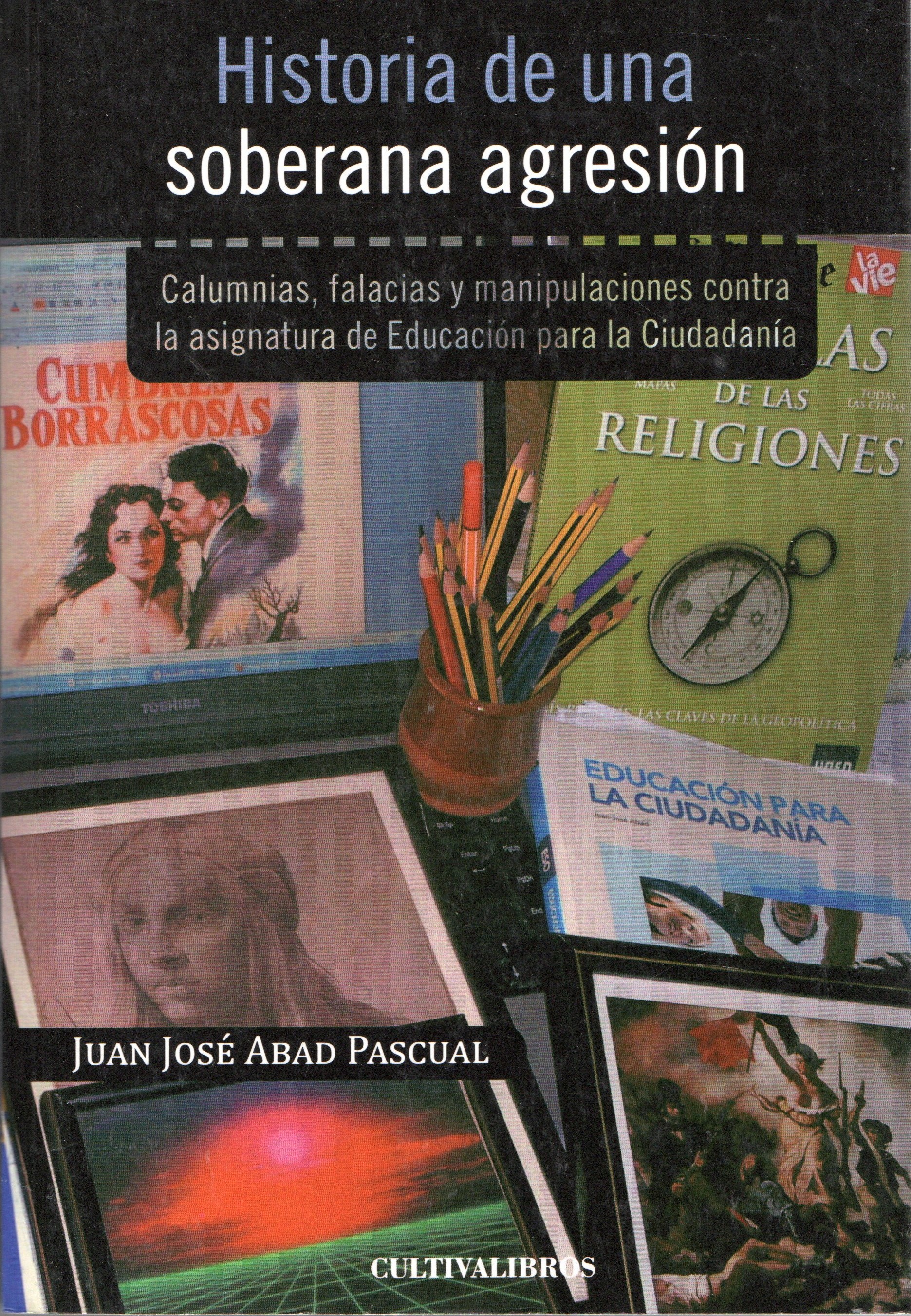 HISTORIA DE UNA SOBERANA AGRESION