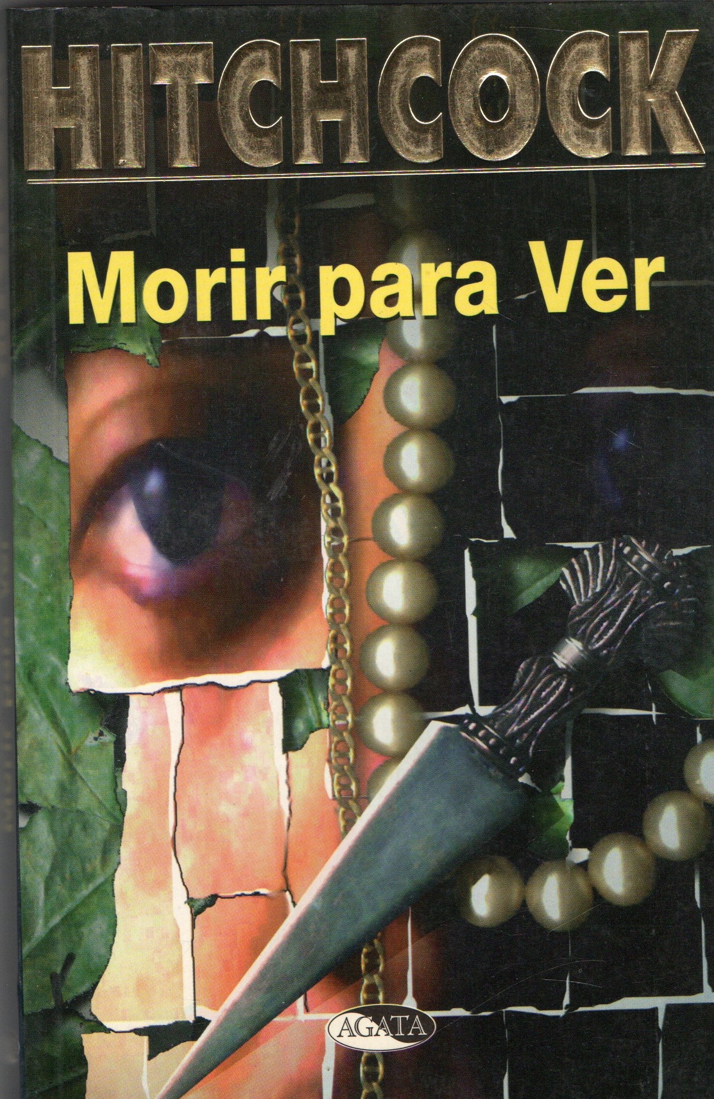 MORIR PARA VER
