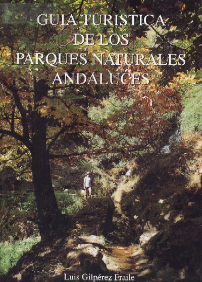 GUIA TURISTICA DE LOS PARQUES NATURALES ANDALUCES