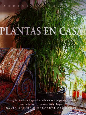 PLANTAS EN CASA. JARDINERIA PRACTICA