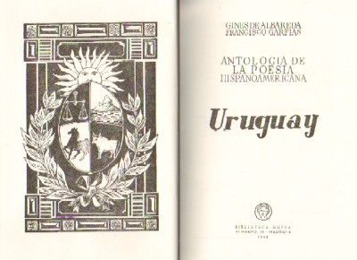 ANTOLOGIA DE LA POESIA HISPANOAMERICANA - URUGUAY
