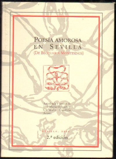 POESIA AMOROSA EN SEVILLA (DE BECQUER A MONTESINOS).
