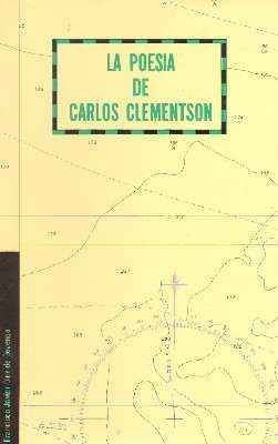 LA POESIA DE CARLOS CLEMENTSON.