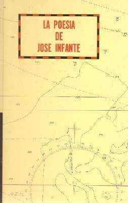 LA POESIA DE JOSE INFANTE.