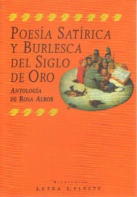 POESIA SATIRICA Y BURLESCA DEL SIGLO DE ORO