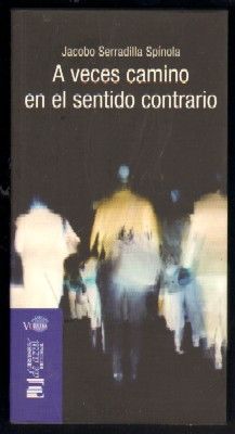 A VECES CAMINO EN EL SENTIDO CONTRARIO
