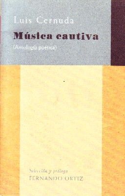 MUSICA CAUTIVA (ANTOLOGIA POETICA)