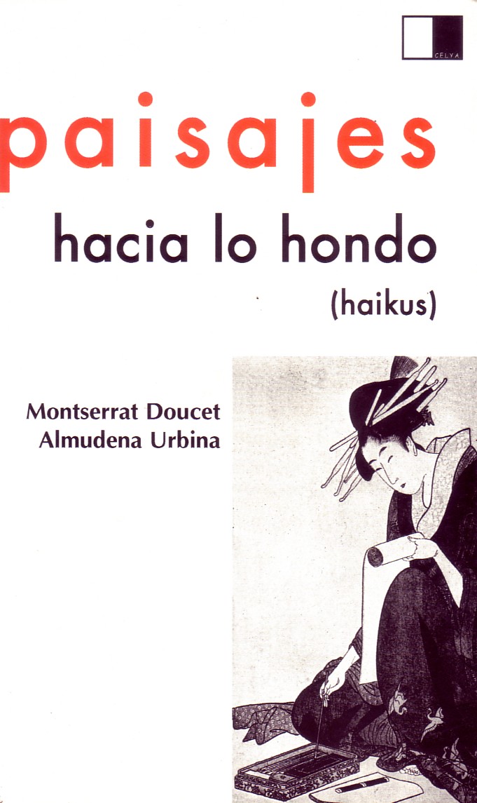 PAISAJES HACIA LO HONDO(HAIKUS)