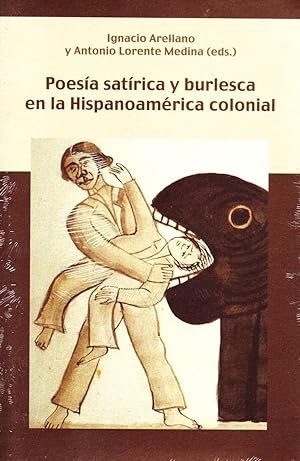 POESIA SATIRICA Y BURLESCA EN LA HISPANOAMERICA COLONIAL.