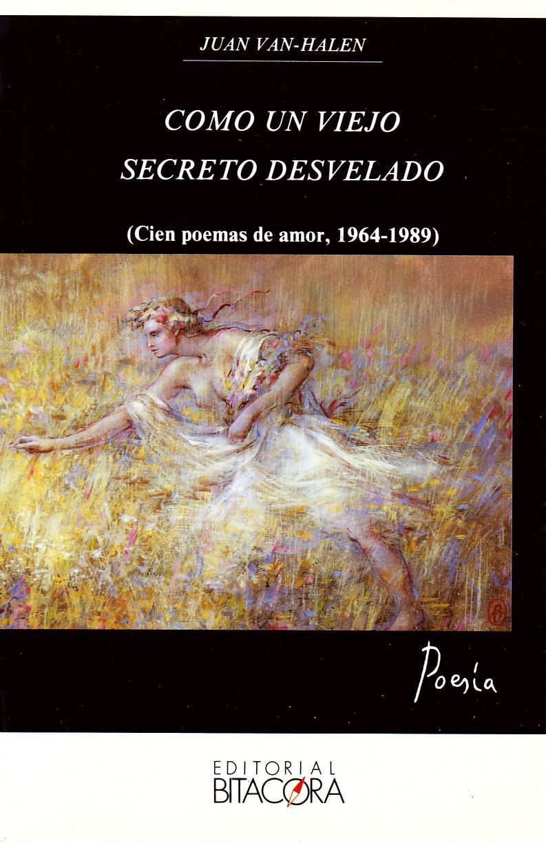 COMO UN VIEJO SECRETO DESVELADO(CIEN POEMAS DE AMOR 1964-1989)