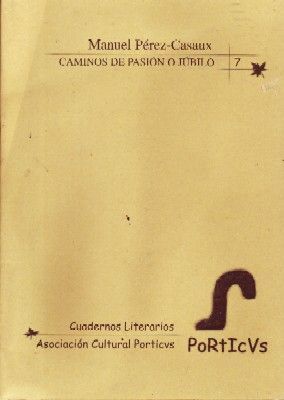 CAMINOS DE PASION O JUBILO