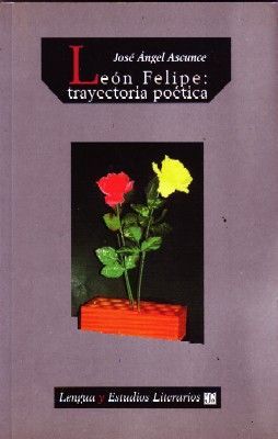LEON FELIPE: TRAYECTORIA POETICA