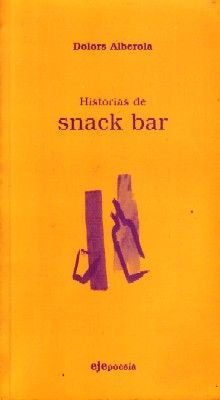 HISTORIAS DE SNACK BAR