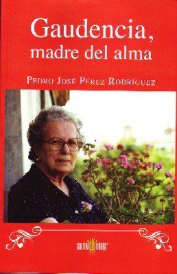 GAUDENCIA, MADRE DEL ALMA
