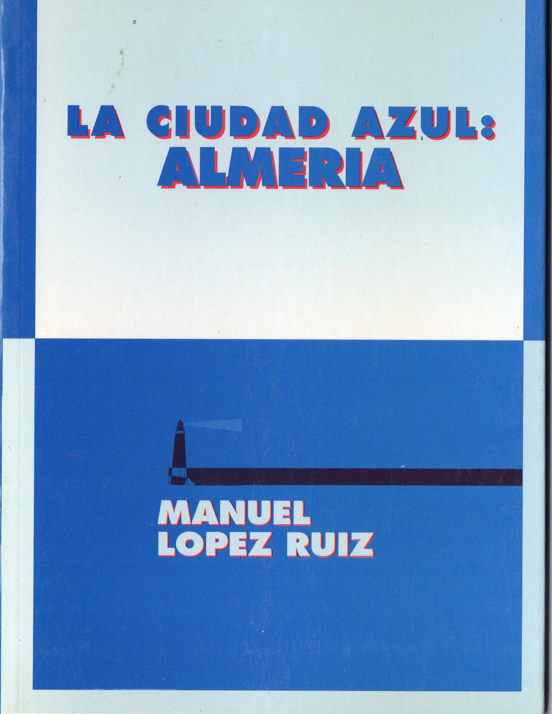 LA CIUDAD AZUL: ALMERIA