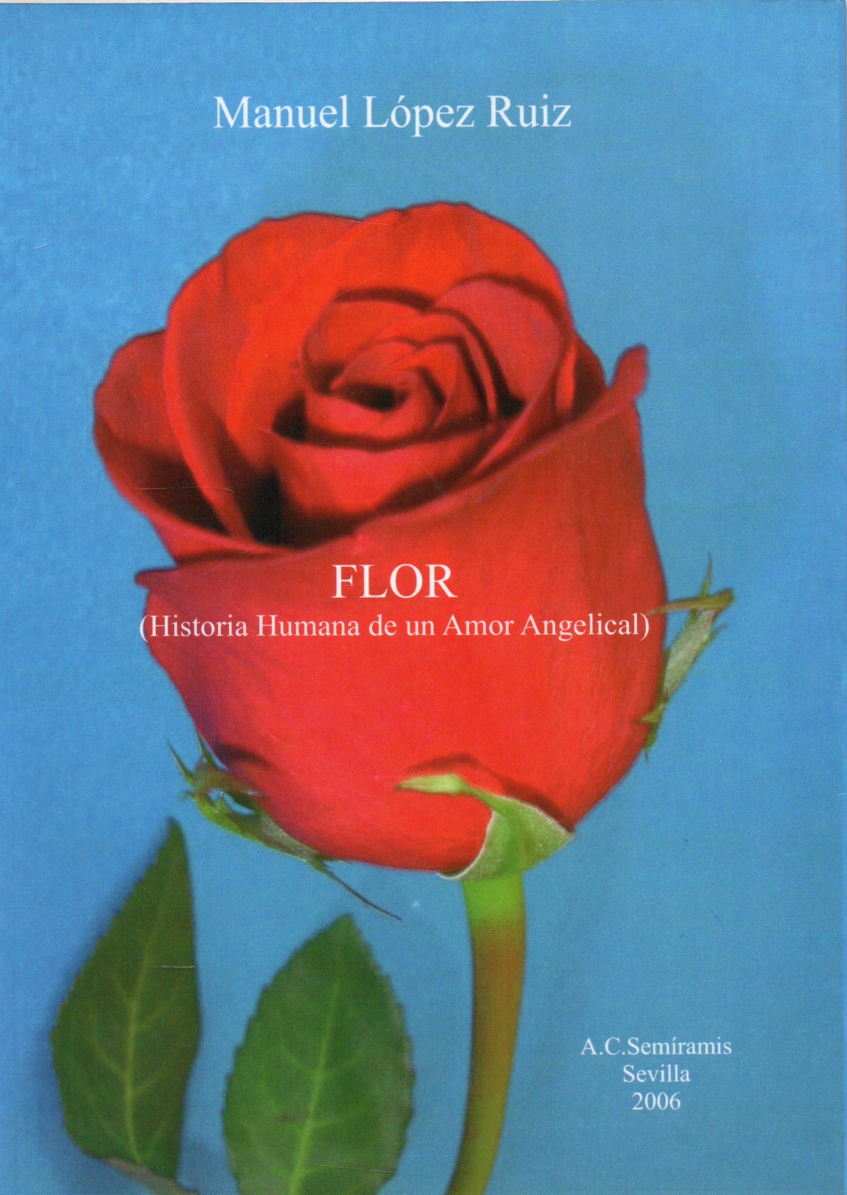 FLOR HISTORIA HUMANA DE UN AMOR ANGELICAL