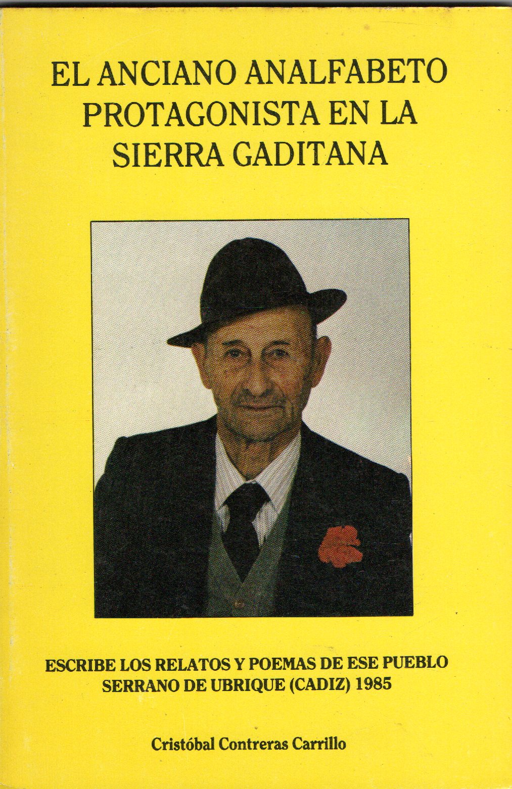 EL ANCIANO ANALFABETO PROTAGONISTA EN LA SIERRA GADITANA