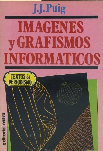 IMÁGENES Y GRAFISMOS INFORMATIVOS - Colección Textos de Periodismo
